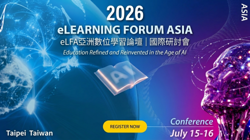 【邀請參與】2026 eLFA 亞洲數位學習論壇國際研討會 (eLEARNING FORUM ASIA) – 歡迎教職員踴躍報名與投稿！